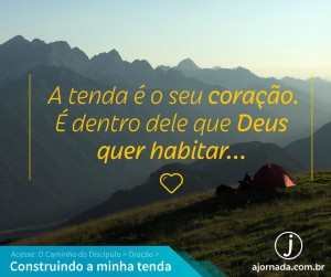 Construindo minha Tenda - A Jornada