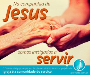 Igreja é a Comunidade do Serviço - A Jornada