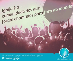 O Termo Igreja - A Jornada